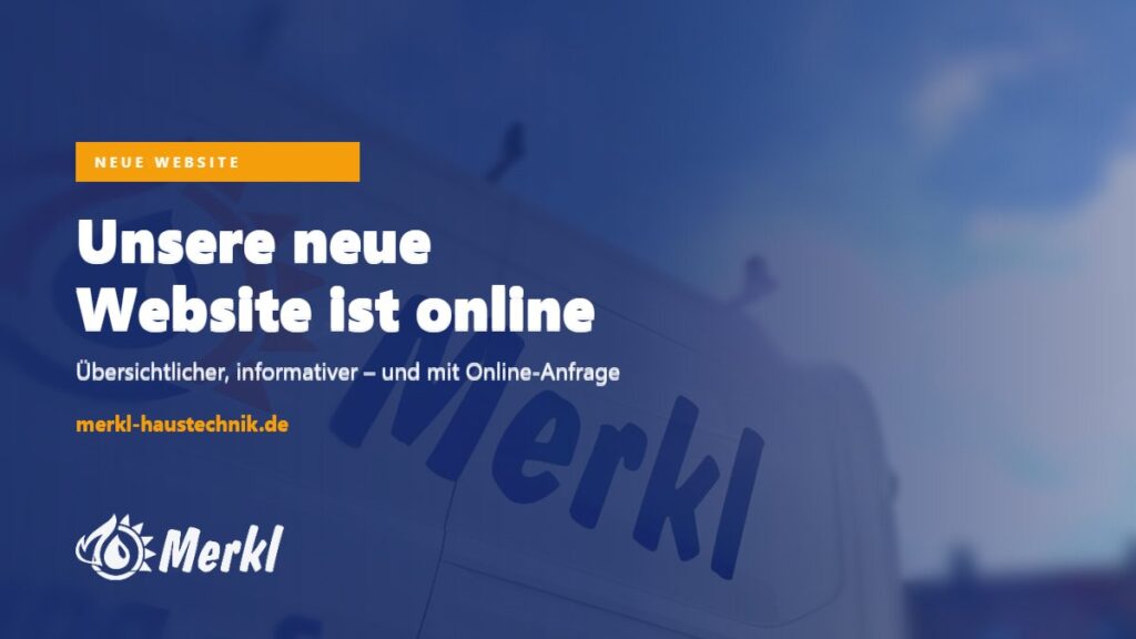 Ankündigung der neuen Website von Merkl Haustechnik unter merkl-haustechnik.de